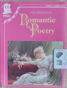 The Treasury of Romantic Poetry written by Various Romantic Poets performed by Peter Orr, Richard Burton, Alan Bates and Peggy Ashcroft on Cassette (Abridged)